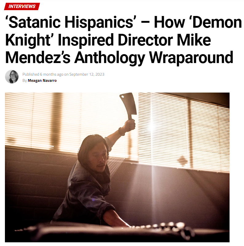 ‘Satanic Hispanics’ – How ‘Demon Knight’ Inspired Director Mike Mendez’s Anthology Wraparound